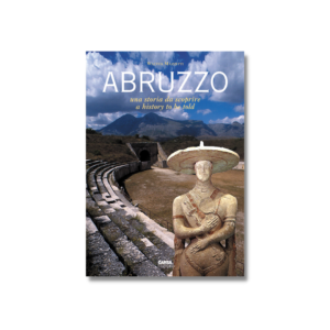 ABRUZZO UNA STORIA DA SCOPRIRE - A HISTORY TO BE TOLD