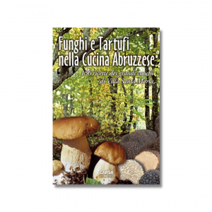FUNGHI E TARTUFI NELLA CUCINA ABRUZZESE