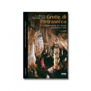 La Riserva Naturale delle GROTTE DI PIETRASECCA