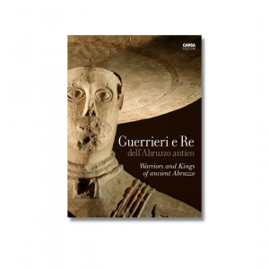 GUERRIERI E RE dell’Abruzzo antico