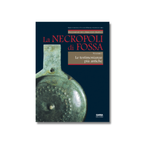 LA NECROPOLI DI FOSSA vol. I - Le testimonianze più antiche