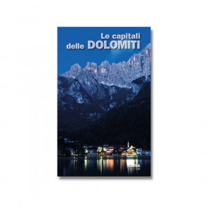 LE CAPITALI DELLE DOLOMITI