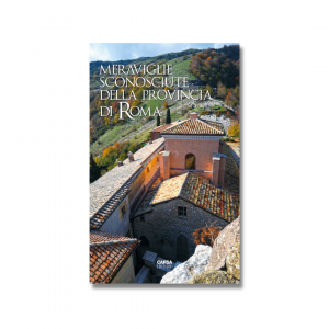Meraviglie sconosciute della PROVINCIA DI ROMA