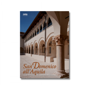 SAN DOMENICO ALL’AQUILA - Il restauro del complesso monumentale