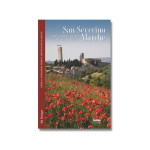 SAN SEVERINO MARCHE Guida storico-artistica alla città e dintorni