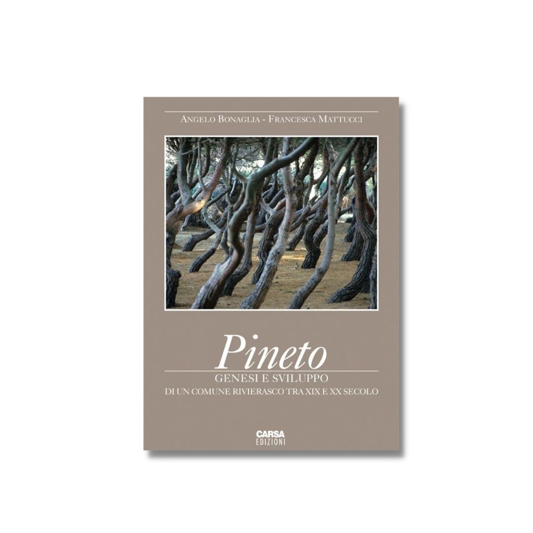 PINETO - Genesi e sviluppo di un comune rivierasco tra XIX e XX secolo
